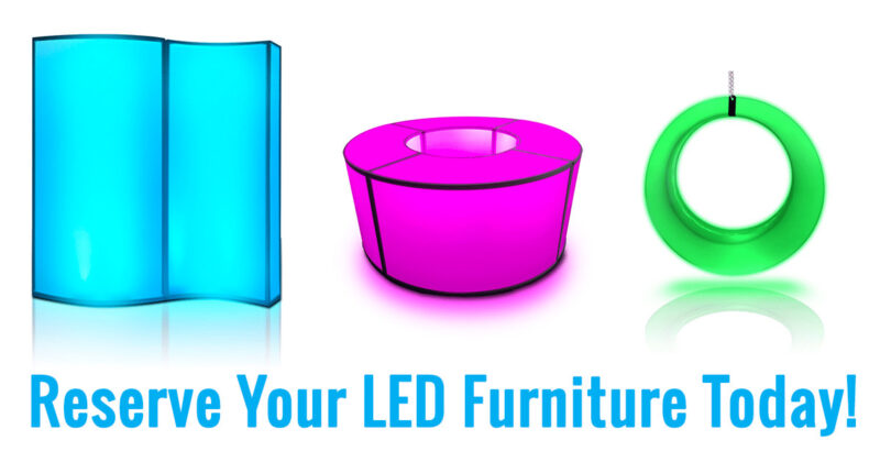 Reserve Your LED Furniture Today