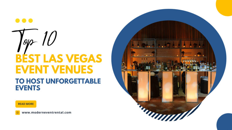 Top Best Las Vegas Event Venues to Host Unforgettable Events