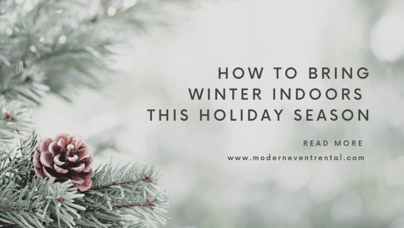 How to Bring Winter Indoors This Holiday Season
