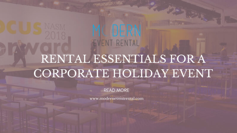Rental Essentials For a Corporate Holiday Event